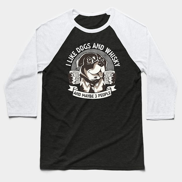 I like Dogs and Whisky and maybe 3 People funny Baseball T-Shirt by Peco-Designs